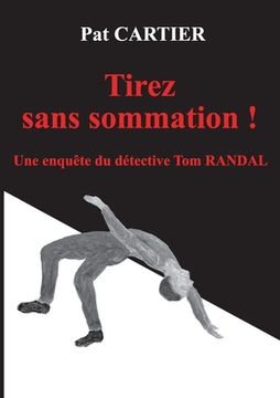 portada Tirez sans sommation !: Une enquête du détective Tom Randal (en Francés)