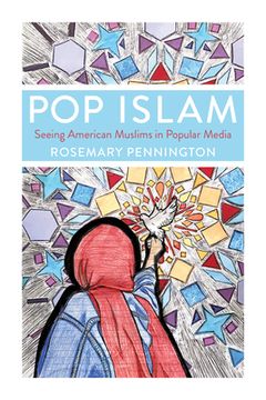 portada Pop Islam: Seeing American Muslims in Popular Media (in English)