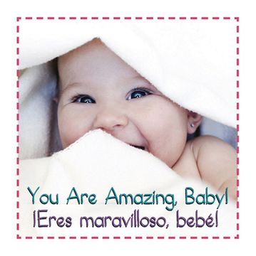 portada You Are Amazing, Baby!/¡Eres maravilloso, bebé! (en Inglés)