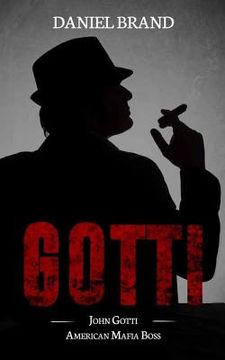 portada Gotti: John Gotti American Mafia Boss (en Inglés)