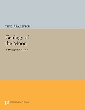 portada Geology of the Moon: A Stratigraphic View (Princeton Legacy Library) (en Inglés)