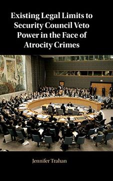 portada Existing Legal Limits to Security Council Veto Power in the Face of Atrocity Crimes