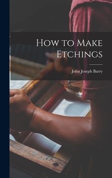 portada How to Make Etchings (en Inglés)