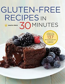portada Gluten-Free Recipes in 30 Minutes: A Gluten-Free Cookbook with 137 Quick & Easy Recipes Prepared in 30 Minutes