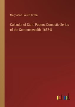 portada Calendar of State Papers, Domestic Series of the Commonwealth, 1657-8
