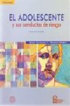 portada El Adolescente y sus Conductas de Riesgo (2ª Ed. )