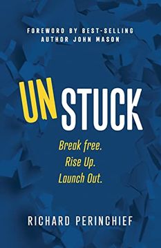portada Unstuck: Break Free. Rise up. Launch Out. (en Inglés)