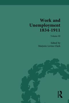 Work and Unemployment 1834-1911: The Meanings of Unemployment (Routledge Historical Resources) (en Inglés)