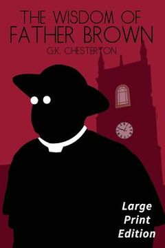 portada The Wisdom of Father Brown: Large Print Edition (en Inglés)