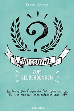 portada Philosophie zum Selberdenken. Denksportaufgaben zum Erkenntnisgewinn (in German)
