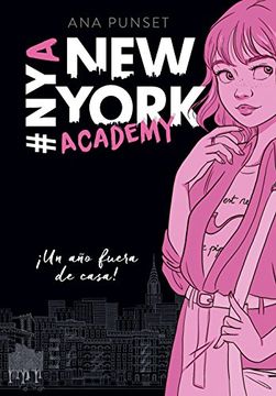 portada Un año Fuera de Casa! (Serie new York Academy 1)