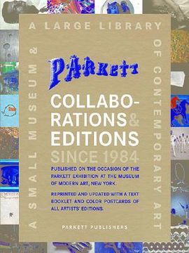 portada parkett collaborations & editions since 1984: a small museum & a large library of contemporary art [with postcards] (en Inglés)