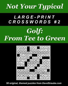 portada Not Your Typical Large-Print Crosswords #2 - Golf: From Tee to Green (en Inglés)