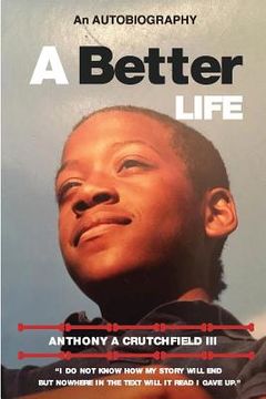portada A Better Life the autobiography of Anthony A. Crutchfield III