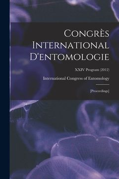 portada Congrès International D'entomologie: [proceedings]; XXIV Program (2012) (en Inglés)