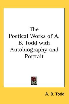 portada the poetical works of a. b. todd with autobiography and portrait