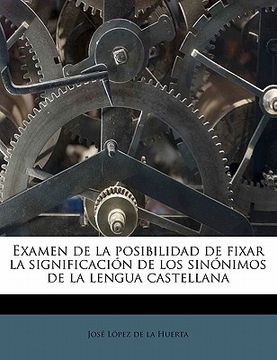 portada examen de la posibilidad de fixar la significaci n de los sin nimos de la lengua castellana