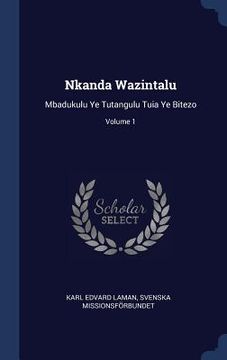 portada Nkanda Wazintalu: Mbadukulu Ye Tutangulu Tuia Ye Bitezo; Volume 1
