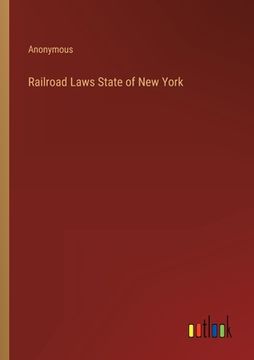portada Railroad Laws State of New York (en Inglés)