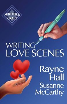 portada Writing Love Scenes: Professional Techniques for Fiction Authors: Volume 27 (Writer'S Craft) (in English)