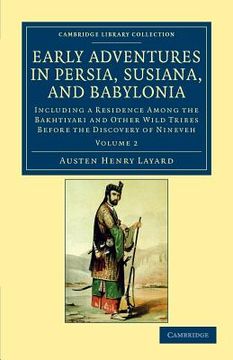 portada Early Adventures in Persia, Susiana, and Babylonia 2 Volume Set: Early Adventures in Persia, Susiana, and Babylonia: Volume 2 Paperback (Cambridge Library Collection - Archaeology) (en Inglés)