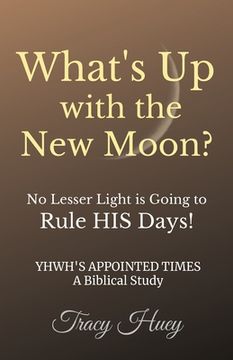 portada What's Up With The New Moon?: No Lesser Light Is Going To Rule His Days!
