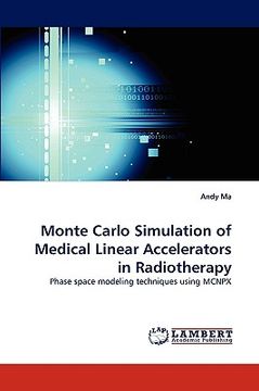 portada monte carlo simulation of medical linear accelerators in radiotherapy (en Inglés)
