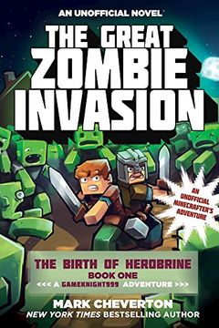 portada The Great Zombie Invasion: The Birth of Herobrine Book One: A Gameknight999 Adventure: An Unofficial Minecrafter’s Adventure (The Gameknight999 Series)