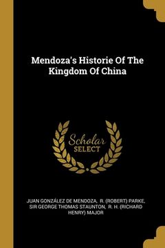 portada Mendoza's Historie Of The Kingdom Of China (en Inglés)
