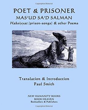 portada Poet & Prisoner. Mas’Ud Sa’D Salman: Habsiyyat, (Prison-Songs) & Other Poems (en Inglés)