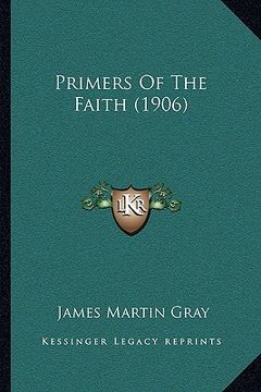 portada primers of the faith (1906) (en Inglés)