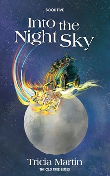 portada Into the Night Sky: The Old Tree Series (en Inglés)