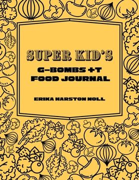 portada Super Kid's GBOMBS +T Food Journal (en Inglés)
