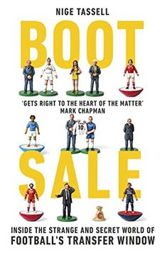 portada Boot Sale: Inside the Strange and Secret World of Football's Transfer Window 