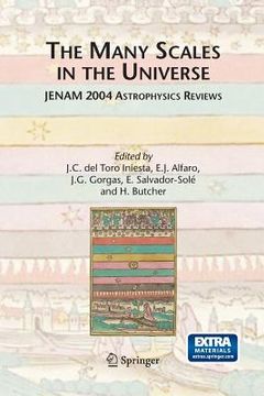 portada The Many Scales in the Universe: Jenam 2004 Astrophysics Reviews (in English)