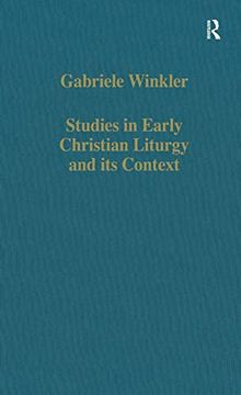 portada Studies in Early Christian Liturgy and its Context: Byzantium, Syria, Armenia (Variorum Collected Studies) (en Inglés)