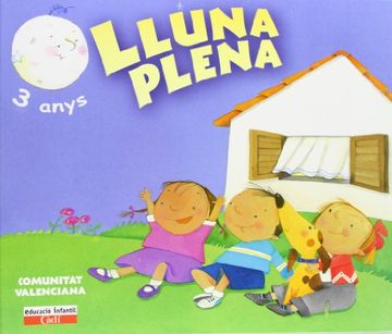 portada Lluna Plena 3 anys. 1er Trimestre. Comunitat Valenciana: Educación Infantil (Projecte Lluna Plena)