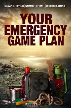 portada Your Emergency Game Plan: Prepare for Anything (en Inglés)