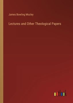 portada Lectures and Other Theological Papers (in English)