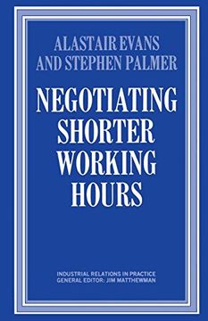 portada Negotiating Shorter Working Hours (Industrial Relations in Practice Series) (in English)