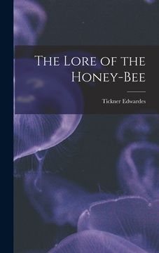 portada The Lore of the Honey-bee (en Inglés)