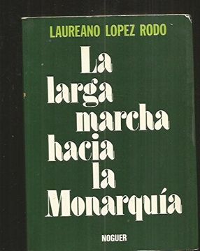 portada La larga marcha hacia la monarquia (Coleccion Politica y politicos) (Spanish Edition)