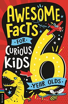 portada Awesome Facts for Curious Kids: 6 Year Olds (en Inglés)