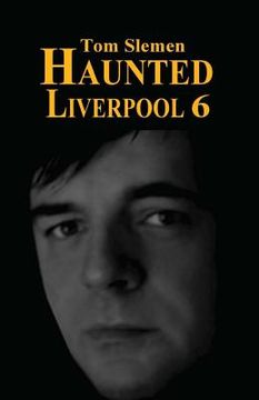 portada Haunted Liverpool 6 (in English)