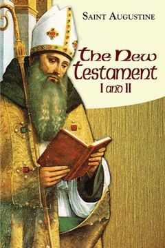 portada The New Testament I and II: Part I - Books 15/16 (Complete Works of St Augustine: A Translation for the 21st Century)