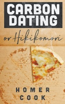 portada Carbon Dating, or Hikikomori (en Inglés)