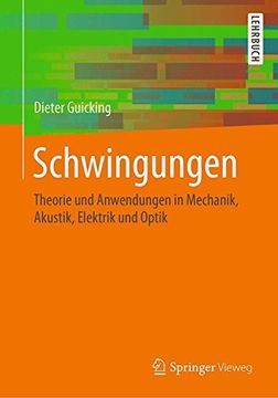 portada Schwingungen: Theorie und Anwendungen in Mechanik, Akustik, Elektrik und Optik (in German)