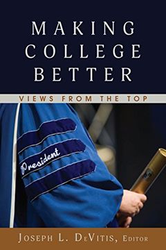 portada Making College Better: Views From the top (Adolescent Cultures, School, and Society) 