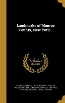 portada Landmarks of Monroe County, New York .. (en Inglés)