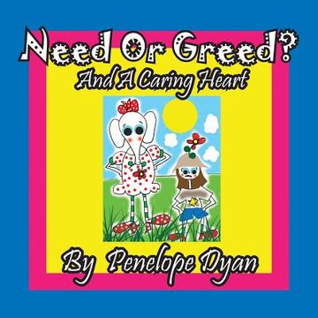portada Need or Greed? And A Caring Heart (in English)